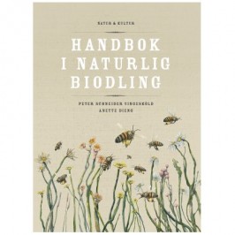 Handbok i naturlig biodling Handbok i naturlig biodling